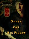 Grass for His Pillow